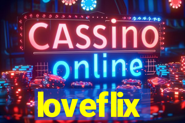 loveflix