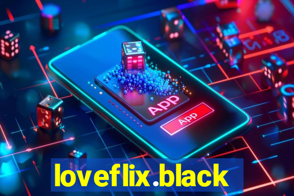 loveflix.black