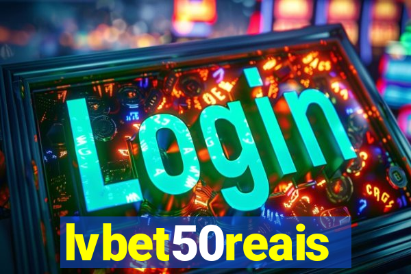 lvbet50reais