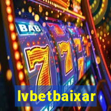 lvbetbaixar
