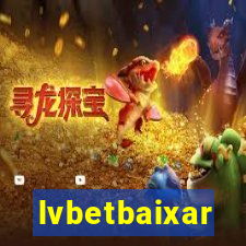 lvbetbaixar