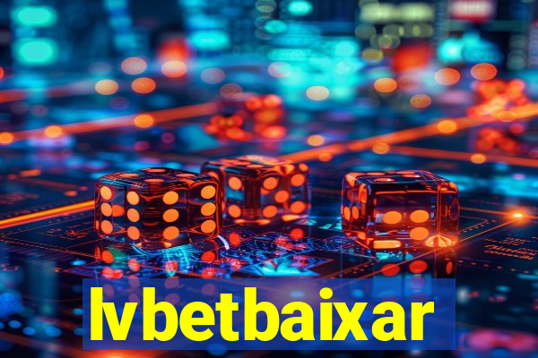 lvbetbaixar