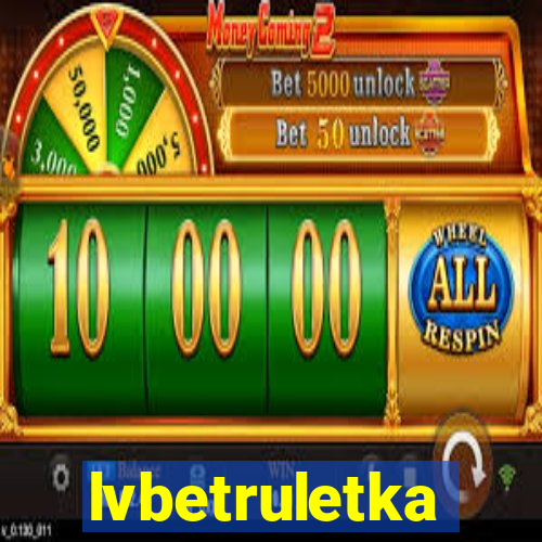lvbetruletka