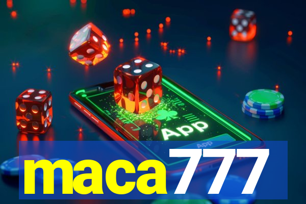 maca777