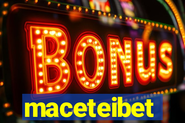 maceteibet