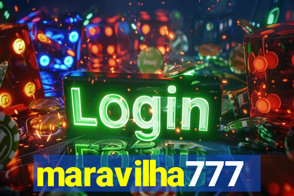 maravilha777