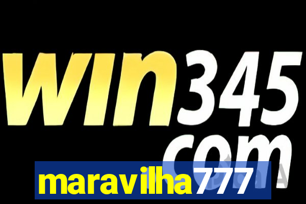 maravilha777