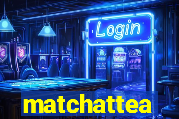 matchattea