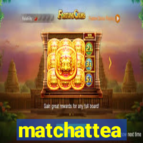 matchattea