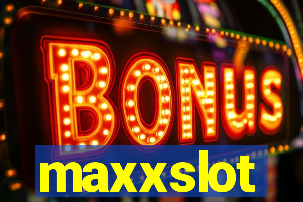 maxxslot