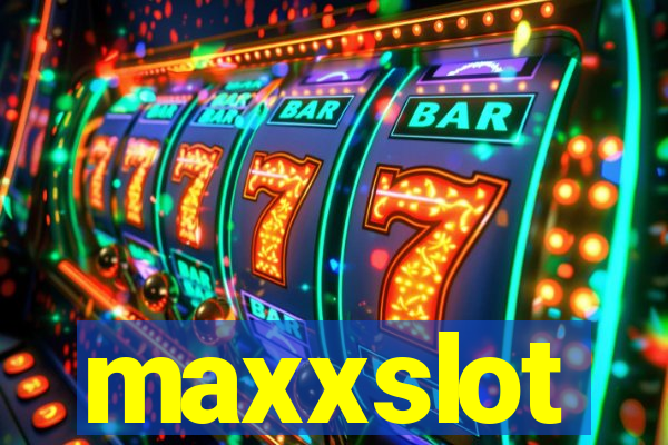 maxxslot