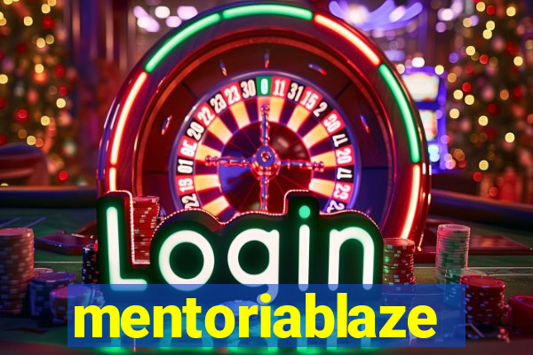 mentoriablaze