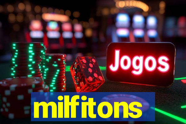 milfitons