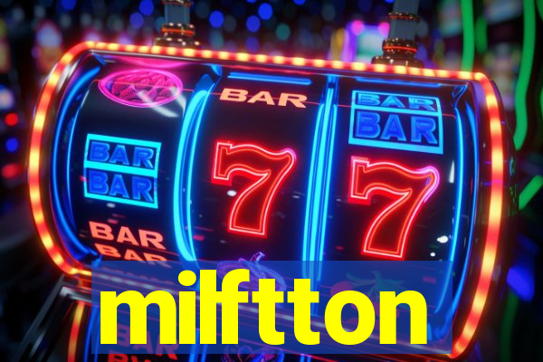 milftton