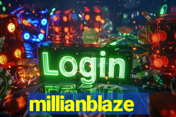 millianblaze