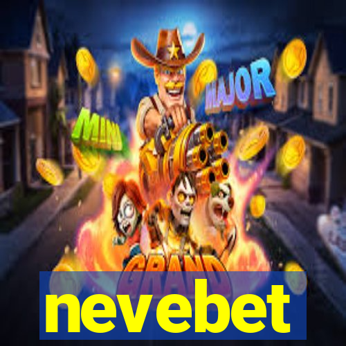 nevebet