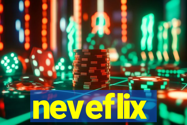 neveflix