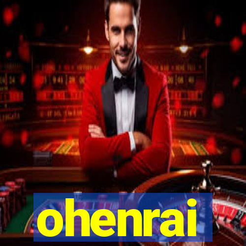 ohenrai