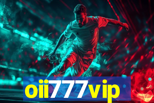 oii777vip