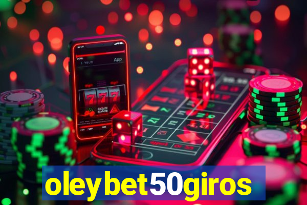 oleybet50giros