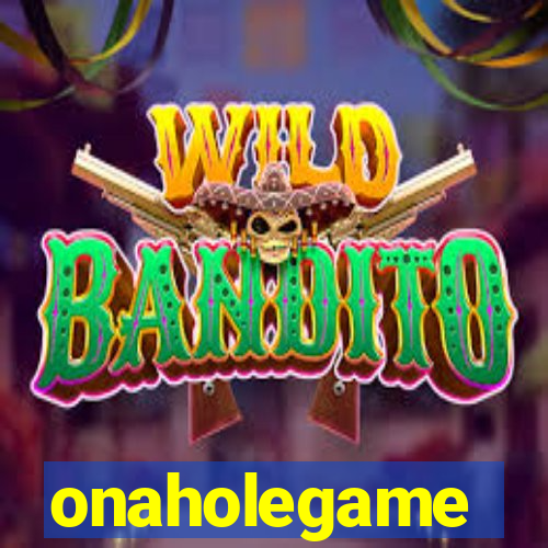 onaholegame