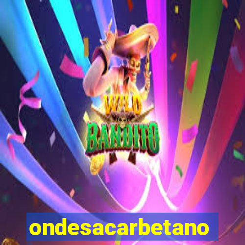 ondesacarbetano