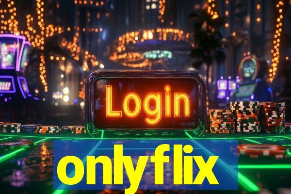 onlyflix