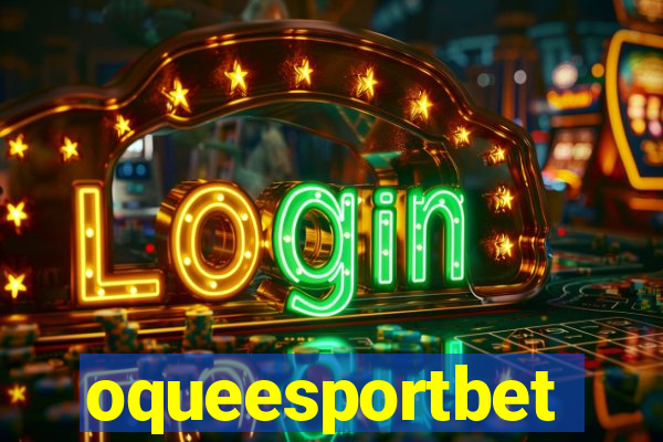 oqueesportbet