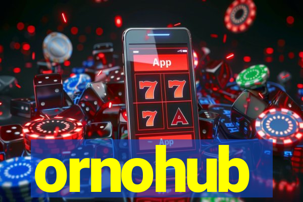 ornohub
