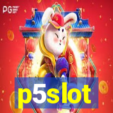 p5slot
