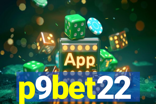 p9bet22