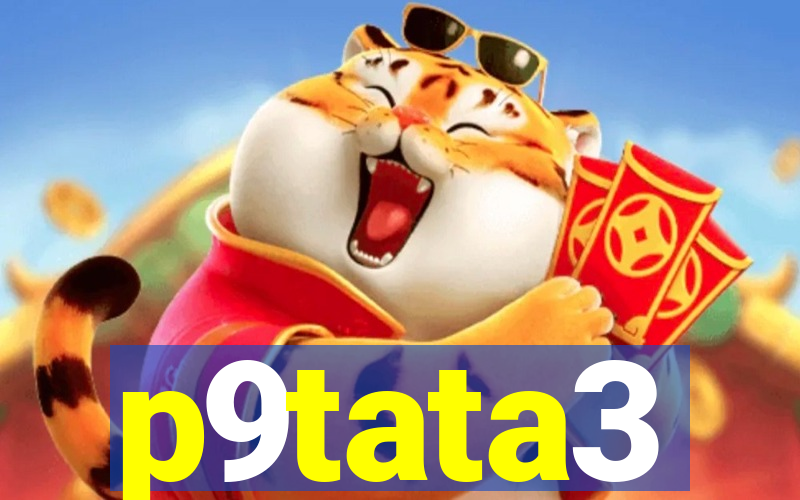 p9tata3