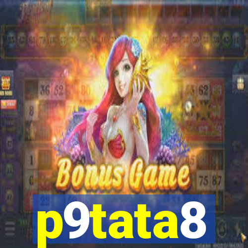 p9tata8