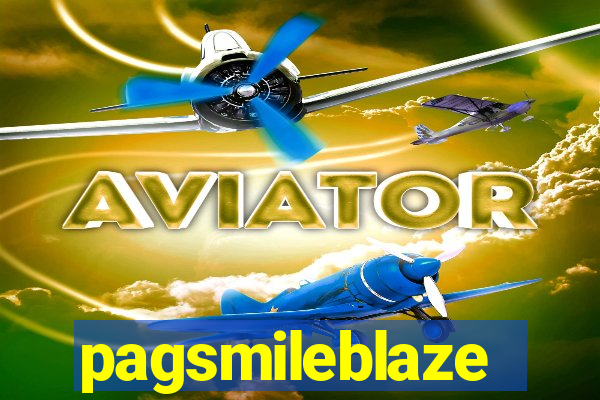 pagsmileblaze
