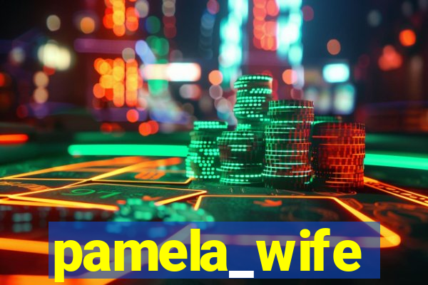 pamela_wife