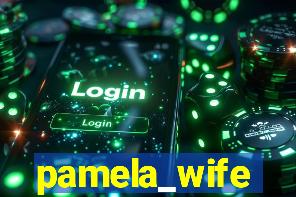 pamela_wife