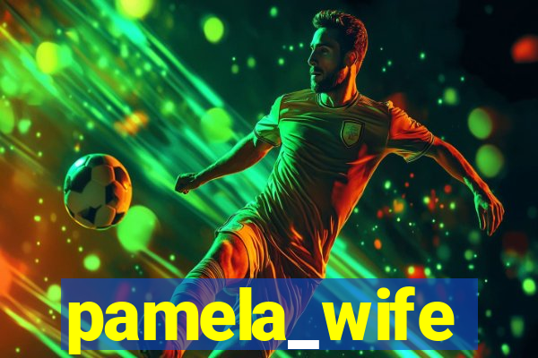 pamela_wife