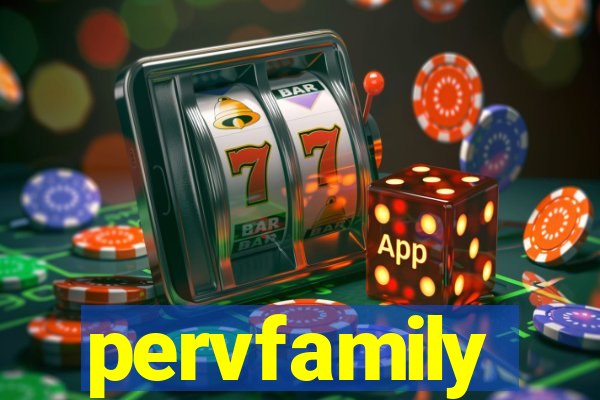 pervfamily