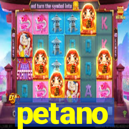 petano