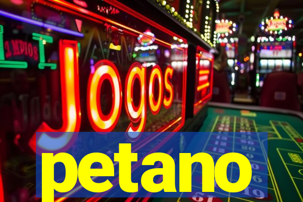 petano