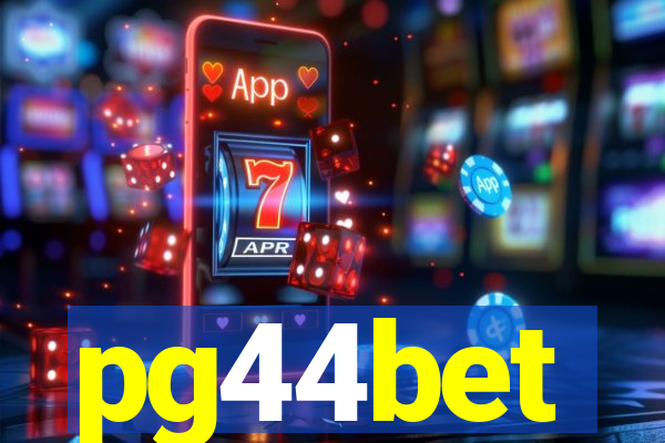 pg44bet