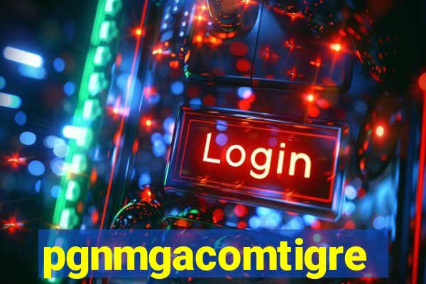 pgnmgacomtigre