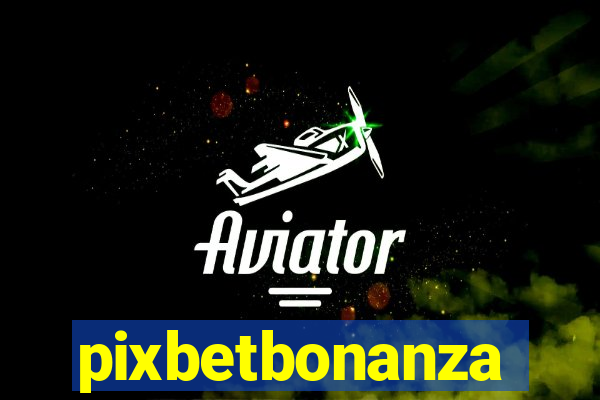 pixbetbonanza