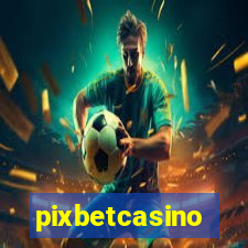 pixbetcasino