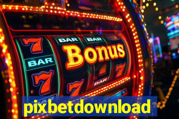 pixbetdownload
