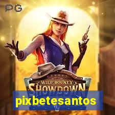 pixbetesantos