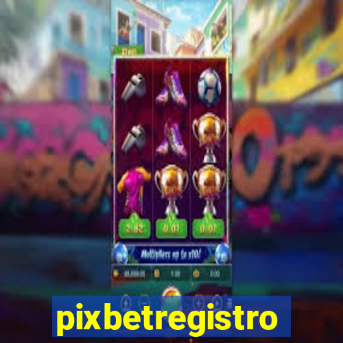 pixbetregistro