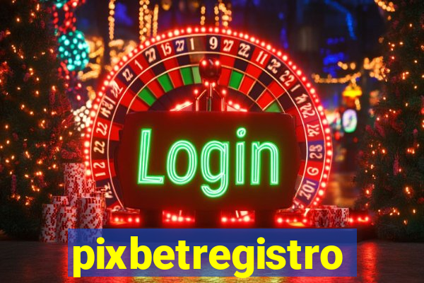 pixbetregistro