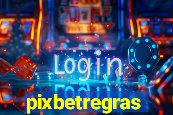pixbetregras