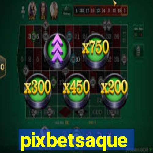 pixbetsaque